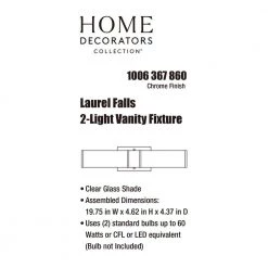 Laurel Falls 19.75 in. 2-Light Chrome Bathroom Vanity Light with Clear Glass Shades by Home Decorators Collection 16 Laurel Falls 19.75 in. 2-Light Chrome Bathroom Vanity Light with Clear Glass Shades by Home Decorators Collection -Outlet Home Decorators Collection Store chrome home decorators collection vanity lighting kpt1302ax 01 1f 1000